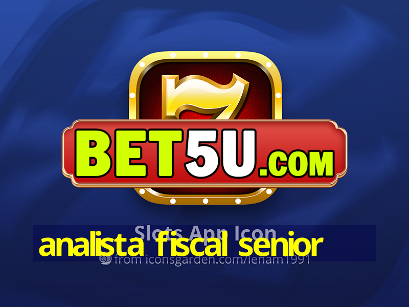 analista fiscal senior